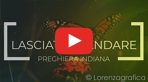 LASCIATEMI ANDARE | Preghiera Indiana sulla morte | HD 1080 - Lorenza Vellucci - Lorenzagrafica